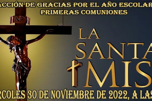 Misa de Bautizos y Primeras Comuniones.